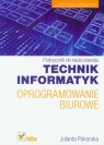 Technik informatyk Oprogramowanie biurowe Podręcznik do nauki zawodu  Pokorska Jolanta