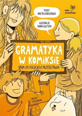 Gramatyka w komiksie. Baba od polskiego przedstawia - Aneta Korycińska