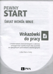 Pewny start Świat wokół mnie Wskazówki do pracy z materiałami ćwiczeniowymi