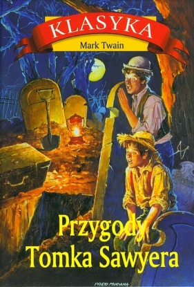 Przygody Tomka Sawyera - Twain Mark<br />