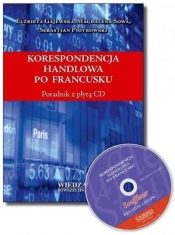 WP Korespondencja handlowa po francusku +CD - Magdalena Sowa, Sebastian Piotrowski, Elżbieta Gajewska