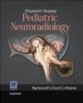 Diagnostic Imaging Pediatric Neuroradiology 2e A.James Barkovich, James Barkovich