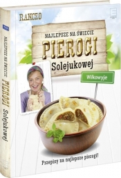 Najlepsze na świecie pierogi Solejukowej Wilkowyje