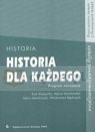 Historia dla każdego Program nauczania Szkoły ponadgimnazjalne Zakres Wipszycka Ewa, Manikowska Halina, Manikowski Adam, Mędrzecki Włodzimierz