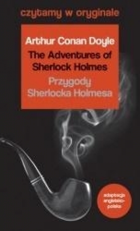 Czytamy w oryginale - Przygody Sherlocka Holmesa - Arthur Conan Doyle