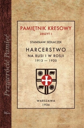 Harcerstwo na Rusi i w Rosji 1913-1920 - Sedlaczek Stanisław