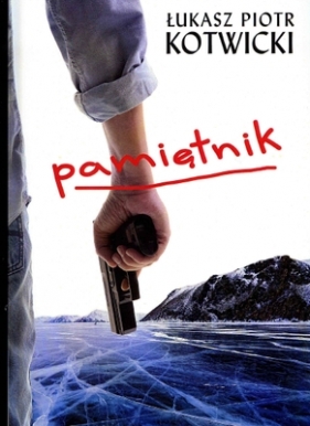 PAMIĘTNIK - Łukasz Piotr Kotwicki