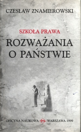 Szkoła Prawa Rozważania o państwie - Czesław Znamierowski