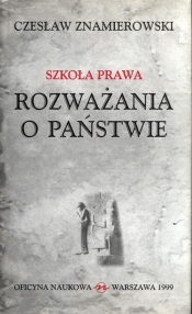 Szkoła Prawa Rozważania o państwie - Znamierowski Czesław