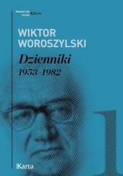 Dzienniki 1953-1982 Tom 1 - Woroszylski Wiktor