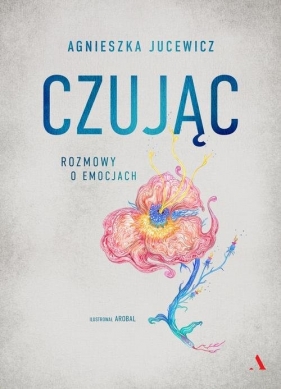 Czując - Agnieszka Jucewicz, Arobal