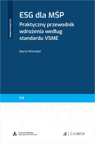 <img src='https://webimage.pl/pics/853/7/d9788384117071.jpg' style='height:440px' /> ESG dla MŚP. Praktyczny przewodnik wdrożenia według standardu VSME + wzory do pobrania