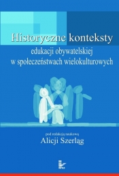 Historyczne konteksty edukacji obywatelskiej w społeczeństwach wielokulturowych