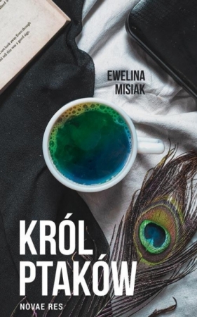 Król ptaków - Ewelina Misiak