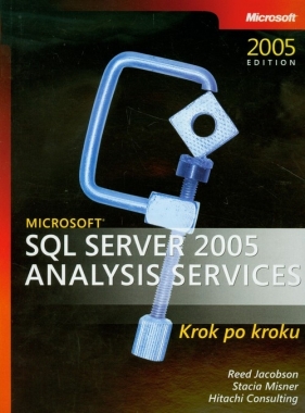 Microsoft SQL Server 2005 Analysis Services krok po kroku + CD - Jacobson Reed, Misner Stacia, Consulting Hitachi