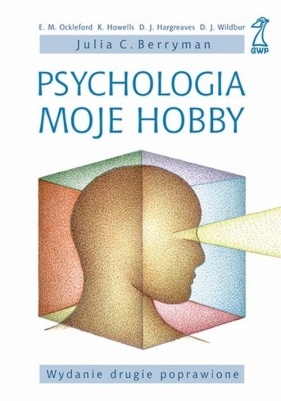 Psychologia moje hobby - Berryman Julia, Ockleford Elizabeth, Howells Kevin, Hargreaves David, Wildbur Diane
