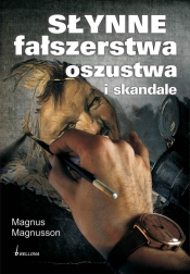 SŁYNNE FAŁSZERSTWA, OSZUSTWA I SKANDALE