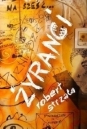Żyranci - Robert Strzała