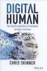 Digital Human The Fourth Revolution of Humanity Includes Everyone Chris Skinner