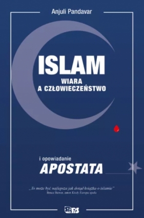 Islam. Wiara a człowieczeństwo - Anjuli Pandavar