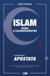 Islam. Wiara a człowieczeństwo - Anjuli Pandavar