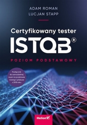 Certyfikowany tester ISTQB Poziom podstawowy - Stapp Lucjan, Roman Adam