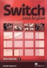 Switch into English 1 Zeszyt ćwiczeń Gimnazjum Spencer David