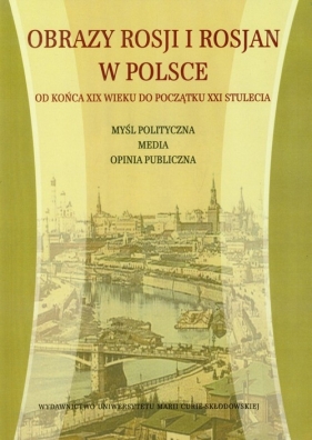 Obrazy Rosji i Rosjan w Polsce