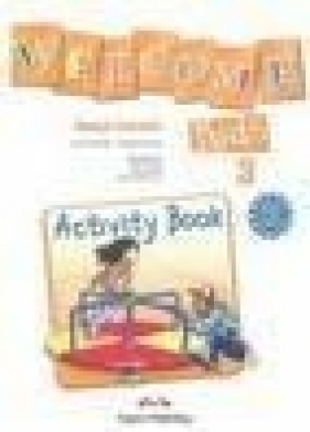 Welcome Kids 3 WB EXPRESS PUBLISHING - Jenny Dooley, Virginia Evans