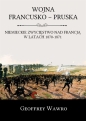 Wojna francusko-pruska - Geoffrey Wawro