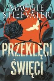 Przeklęci święci - Maggie Stiefvater