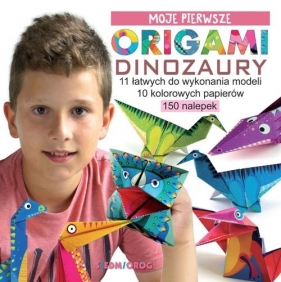 Moje pierwsze origami Dinozaury - Grabowska-Piątek Marcelina