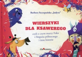 Wierszyki dla Ksawerego - Szczepańska Barbara