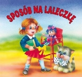 Sposób na laleczkę - Maria Konopnicka