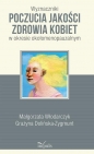 Wyznaczniki poczucia jakości zdrowia kobiet - Małgorzata Włodarczyk, Grażyna Dolińska-Zygmunt