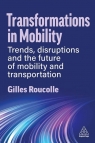 Transformations in Mobility Trends, Disruptions and the Future of Mobility Roucolle Gilles