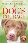 A Dog's Courage Cameron W. Bruce