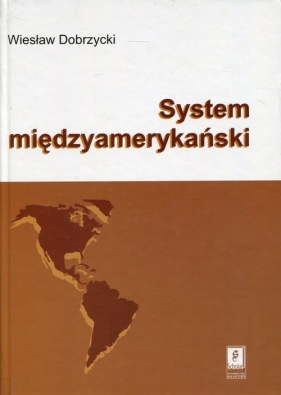 System międzyamerykański - Wiesław Dobrzycki