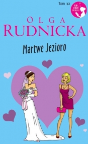 Martwe jezioro - Olga Rudnicka