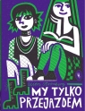My tylko przejazdem Strömberg Ellen