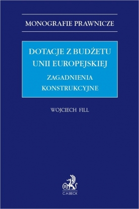 Dotacje z budżetu Unii Europejskiej. - Wojciech Fill
