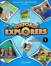 Oxford Explorers 1 SP Podręcznik. Język angielski - Charlotte Covill, Mary Charrington, Paul Shipton