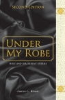 Under My Robe - Holy and Irreverent Stories Blissit Janice L.