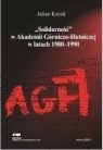 Solidarność w AGH w latach 1980-1990 Julian Kwiek