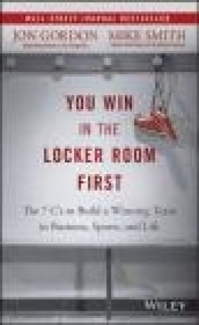 You Win in the Locker Room First Mike Smith, Jon Gordon