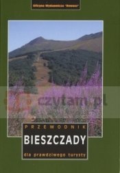 Bieszczady. Przewodnik dla prawdziwego turysty - Opracowanie zbiorowe