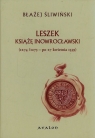 Leszek książę inowrocławski 1274/1275 - po 27 kwietnia 1339 Śliwiński Błażej