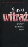 Śląski witraż prawdy, złudzenia, mity Gerlich Marian Grzegorz