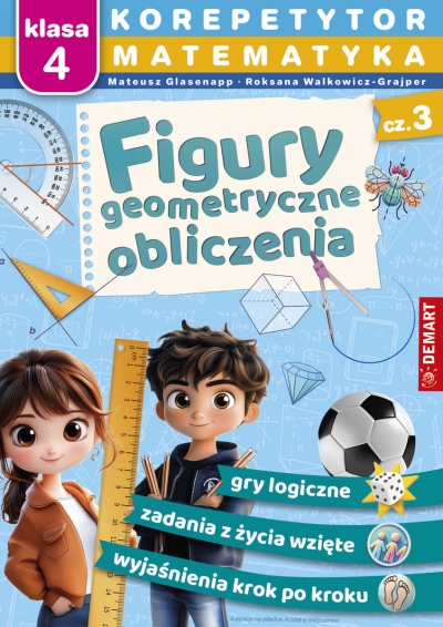 Korepetytor. Matematyka. Klasa 4. Część 3: Figury geometryczne, obliczenia