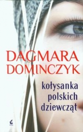 Kołysanka polskich dziewcząt - Dominczyk Dagmara